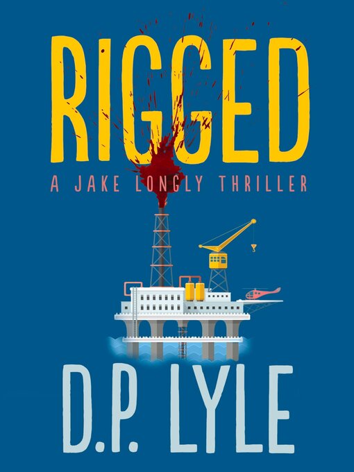 Title details for Rigged by D. P. Lyle - Available